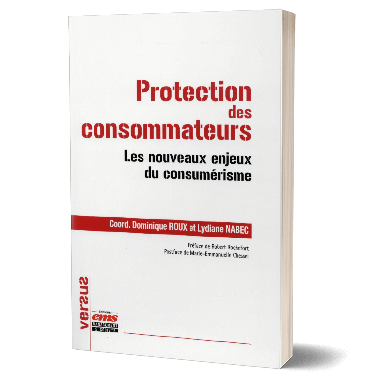 Couverture, Protection des consommateurs : les nouveaux enjeux du consumérisme, de Dominique ROUX, édition EMS Management & Societe
