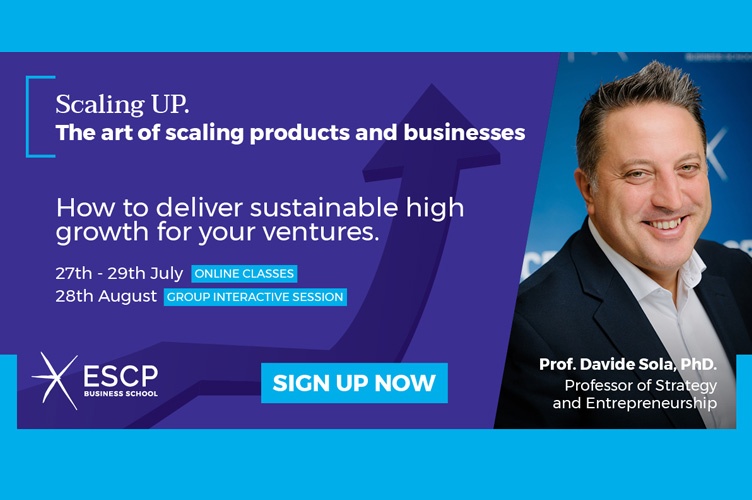 Scaling UP: The Art of Scaling Products & Businesses with ESCP Professor Davide Sola