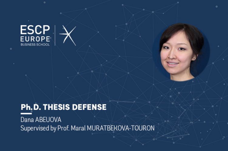 PhD Thesis Defense : Dana ABEUOVA - ESCP
