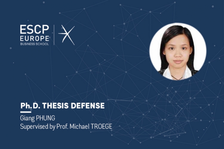 PhD Thesis Defense : Giang PHUNG - ESCP