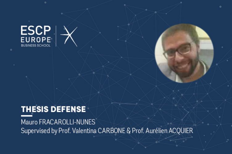 PhD Thesis Defense : Mauro FRACAROLLI-NUNES - ESCP